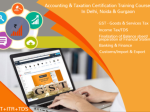 GST Certification Course in Delhi, SLA 110050,